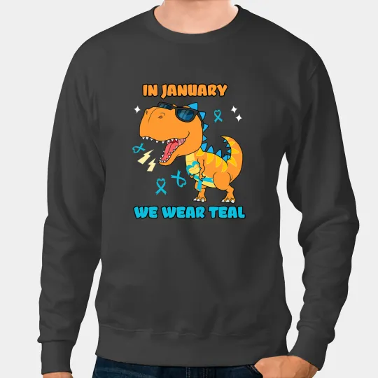 In January We Wear Teal Cervical Cancer Awareness Sweatshirts