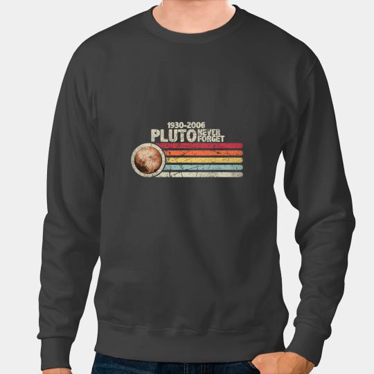 Astronomy Lover Pluto Never Forget Retro Style Astronomy Space Planet Funny Sweatshirts