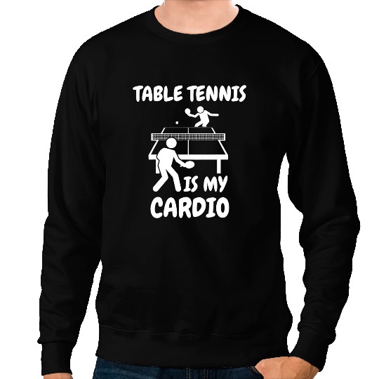 Table Tennis PP Is My Cardio Retro Table Tennis Ping Pong Sweatshirts