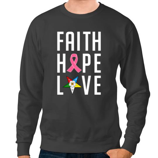 BC OES Faith Hope Love the Eastern Star Breast Cancer Awareness Cancer Sweatshirts