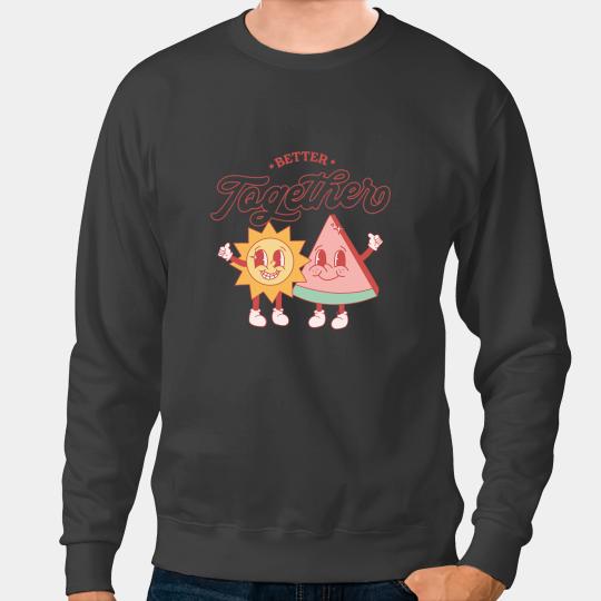 Better Together Sun and Watermelon Funny Summer Vacation Sweatshirts
