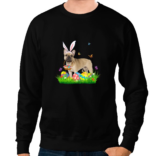 Frenchie Dog Bunny French Bulldog With Egg Basket Easter Hunting Egg French Bulldog Sweatshirts