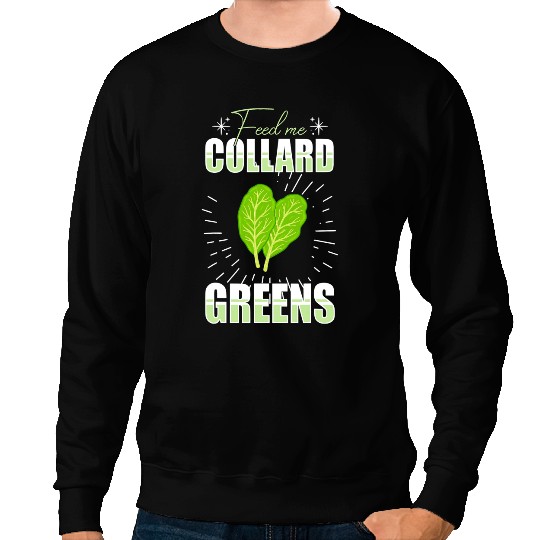 Collard Greens Recipe Plants Seasoning Vegatables Kale 4 Sweatshirts