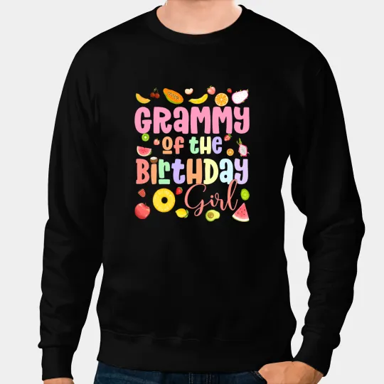 Grammy Of the the Birthday Girl Frutti Themed Fruit Summer Sweatshirts