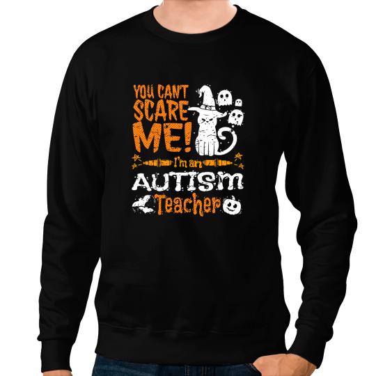 black cats Paws Autism black cats Halloween You Can not Scare Autism Teacher Sweatshirts