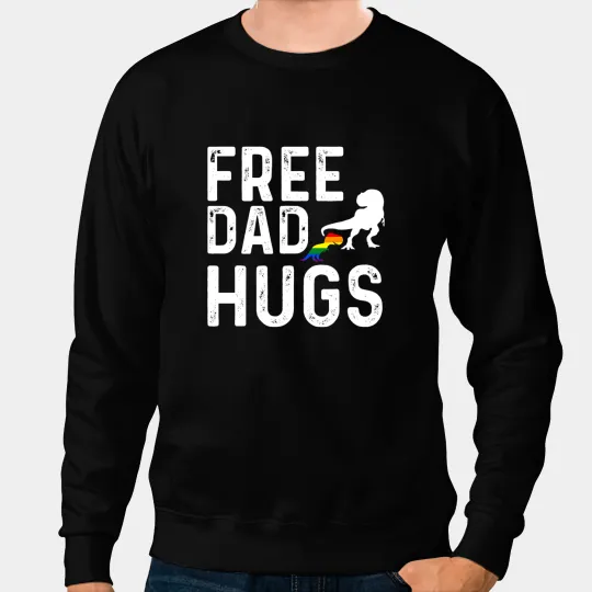 Dinosaur Dino Dino LGBT frees Dad Hugs LGBT Pride Rainbow Dinosaur Rex Fathers Day Sweatshirts