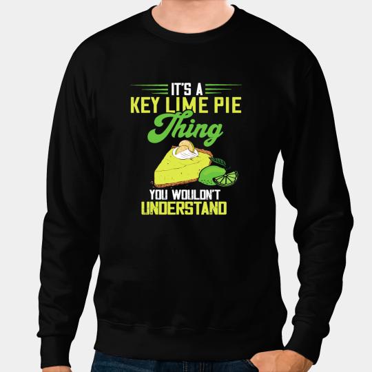 Key Lime Pie Thing Lemon Pie Dessert Tart Florida Pie Sweatshirts