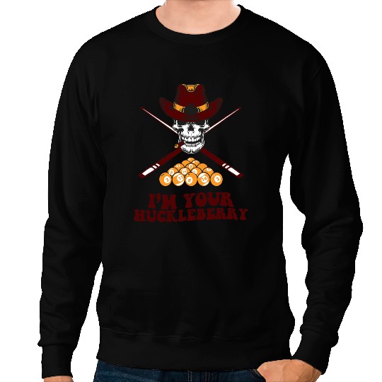 Billiard Tee Billiards Pool IM Your Huckleberry Funny Sweatshirts