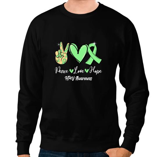 HPV Awareness Peace Love Hope Light Green Ribbon Sweatshirts
