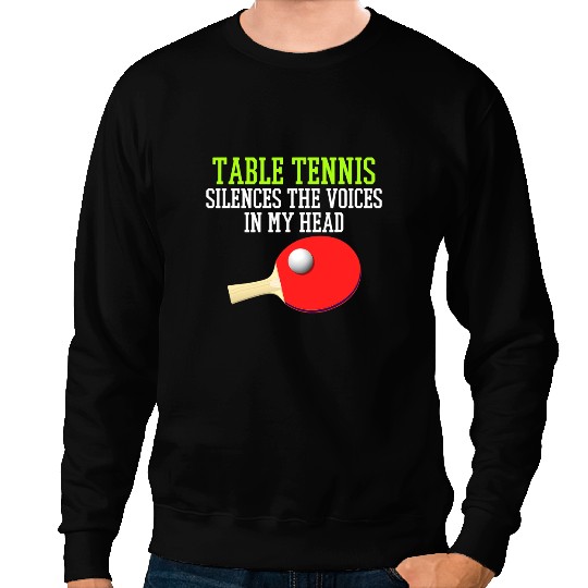 Table Tennis PP Silences Voices Ping Pong Player Coachs Expert Sweatshirts