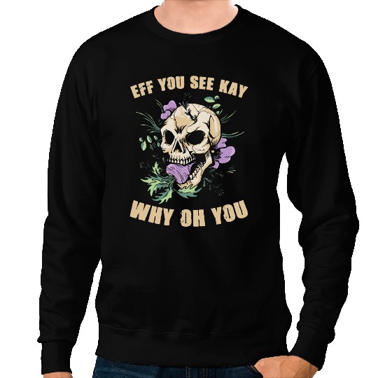 Eff You See Kay Why Oh You Yoga Meditating Sugar Skull Sweatshirts