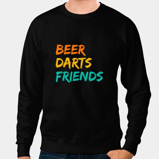 Beer Darts Friends Dart Player Dart Board Bullseye Triple 20 1 Sweatshirts