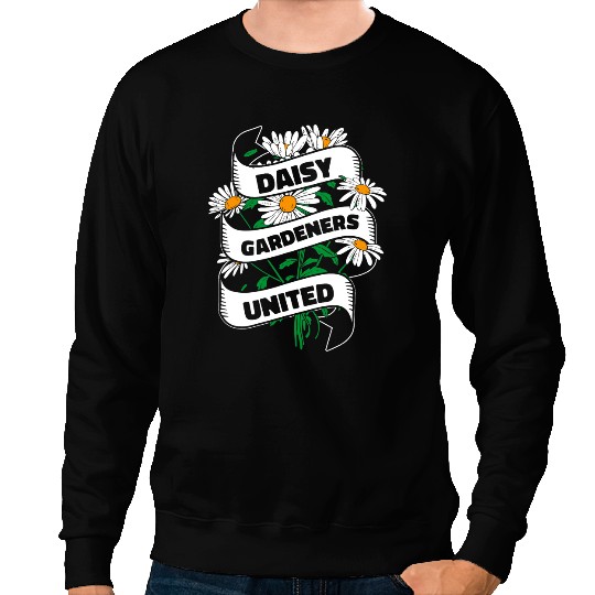 Daisy Gardeners United Botanist Flower Gardening Daisy Sweatshirts