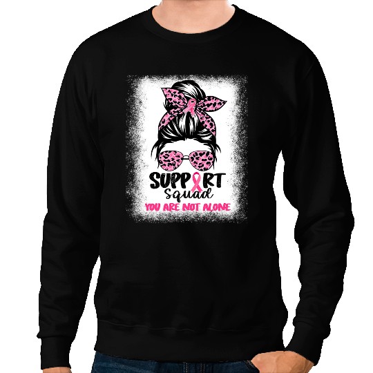 BC Fun Support Squad You Are Not Alone Breast Cancer Awareness Cancer Sweatshirts