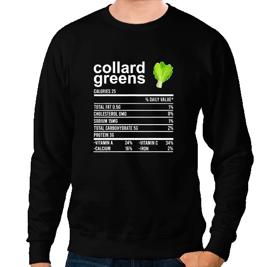Funny Food Collard Greens Nutrition Facts Thanksgiving Sweatshirts