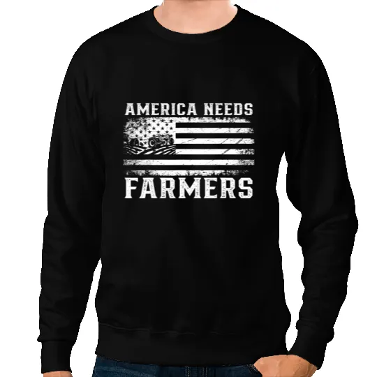 Farm with Flag America Needs Farmers Sweatshirts