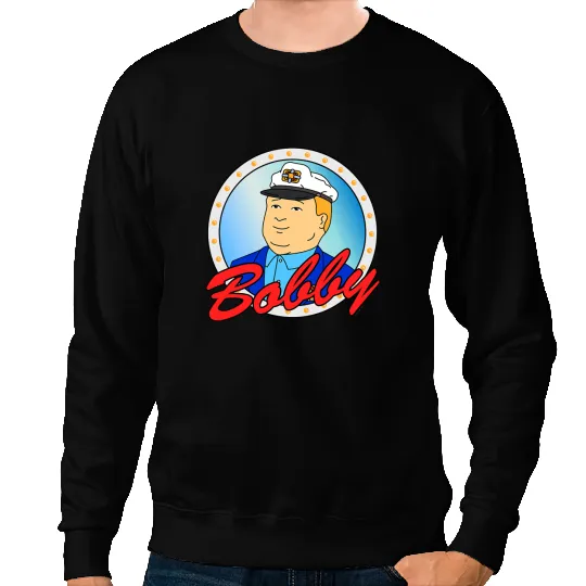 King of the Hill Sailor Bobby Sweatshirts