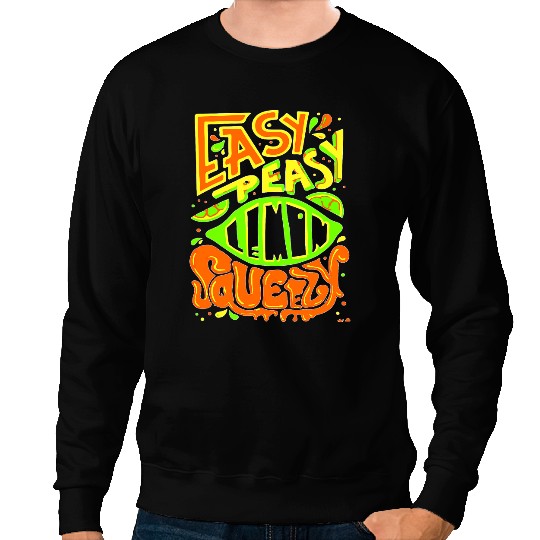 Easy peasy lemon squeezy funny graphic forever always trendy Sweatshirts