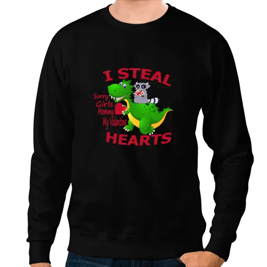 Dinosaur Dino I Steal Hearts Sorry Girls Mommy My Valentine Dinosaur kids Sweatshirts