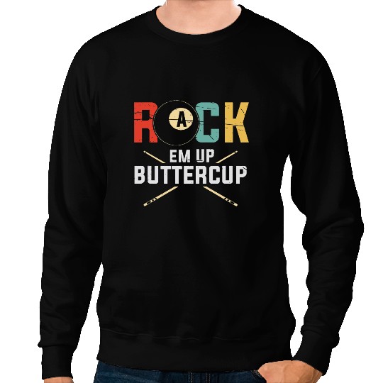 Billiards Pool Player Rack Em Up Buttercup Stick 8 Ball Sweatshirts