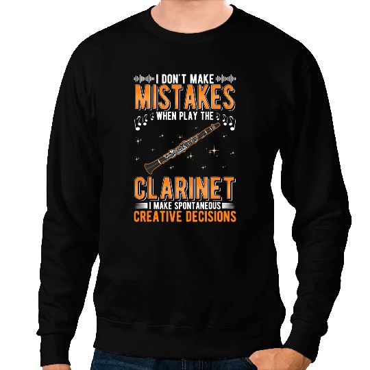 Clarinet Lover Creative Decisions Clarinetist 2 Sweatshirts
