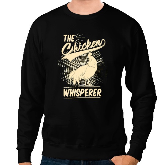 Chicken Poultry The Chicken Whisperer Barnyard Harvest Farming Barn Cattle106 Sweatshirts