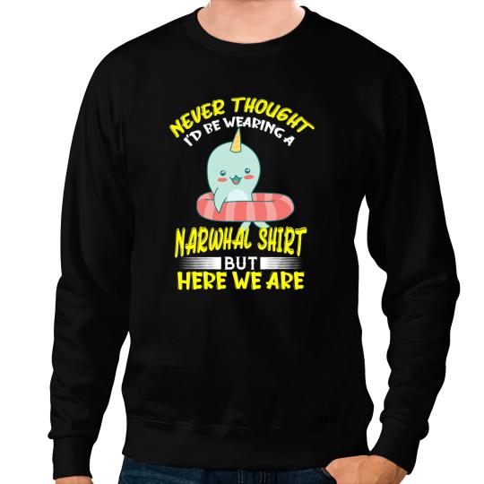 Narwhal Lover Unicorns Funny Saying Cute Kawaii Whale Sweatshirts