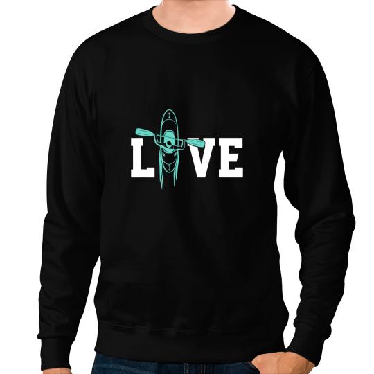 Kayak Water Love Water Sports Paddler Kayaker Paddleboard Paddling Sweatshirts