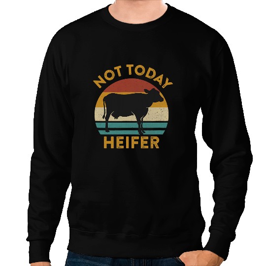 Cattle Cow Not Today Heifer vintages Cow Funny Slang Phrase Viral Meme 225 Sweatshirts