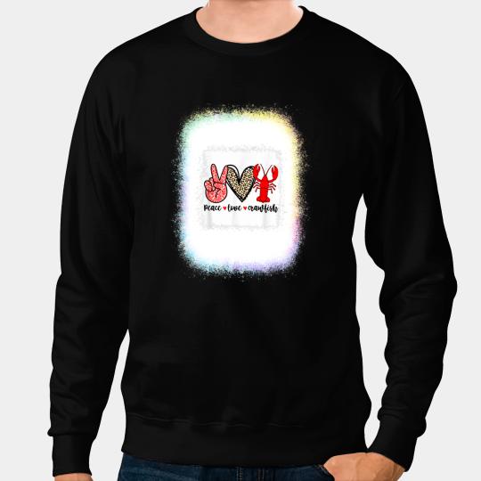 Crawfishs Bleached Peace Love Crawfish Leopard Crawfish Seaso Bleached Sweatshirts