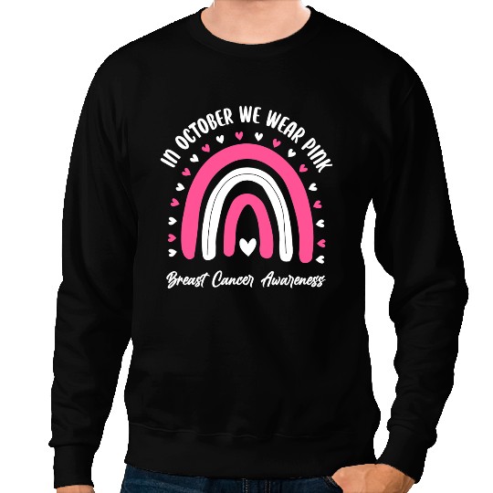 BC In October We Wear Pink Breast Cancer Survivor Support Cancer Sweatshirts