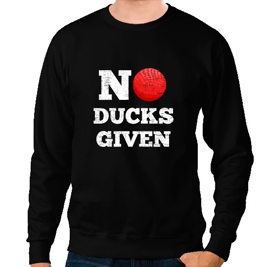 Dodgeball Funny Dodgeball Team Player Ball Games No Given Sweatshirts