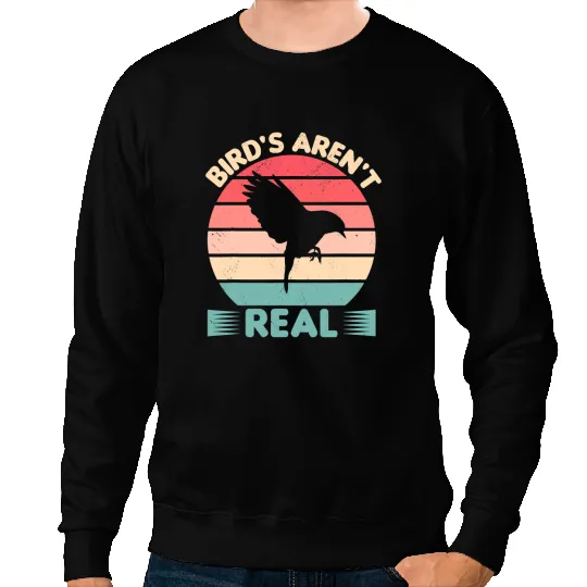 Birds Arent Real Funny Birdwatching Birding Ornithology Sweatshirts
