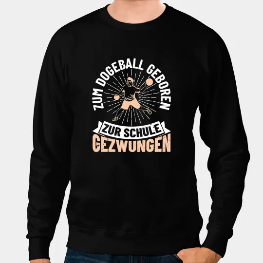 Dodgeball Away Ball People Ball Team Ball Game 1 Sweatshirts