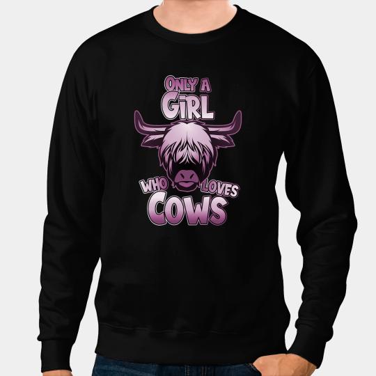 Cattle Cow Highlander cow girl who loves Scottish Breed Highland cow 153 Sweatshirts