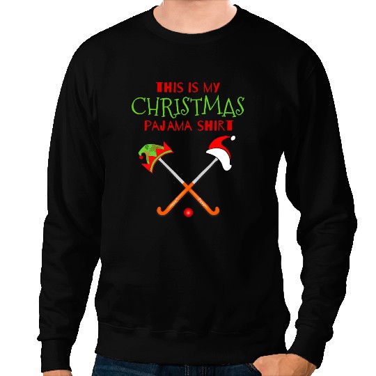 Hockey Gift This Is My Christmas Pajama Field Hockey Santa Elf Tee Sweatshirts