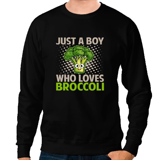 Just a Boy Who Loves Broccoli Funny Vegan Broccoli Lover Men Sweatshirts