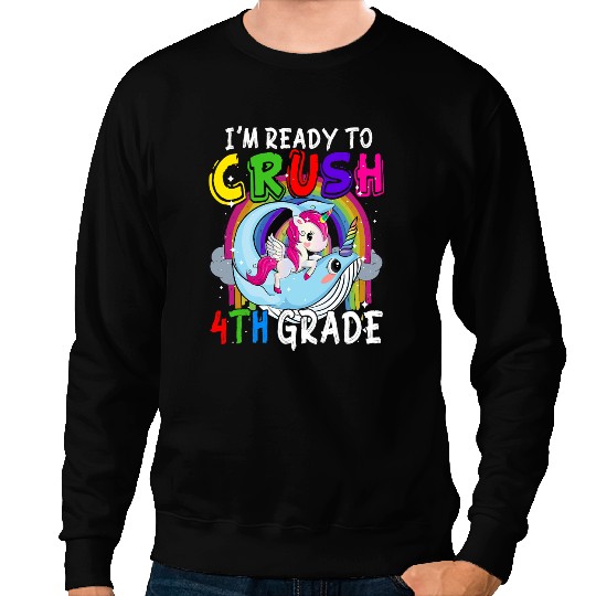 Narwhal Lover Im Ready To Crush 4th Grade Narwhal Unicorns Back to School Sweatshirts
