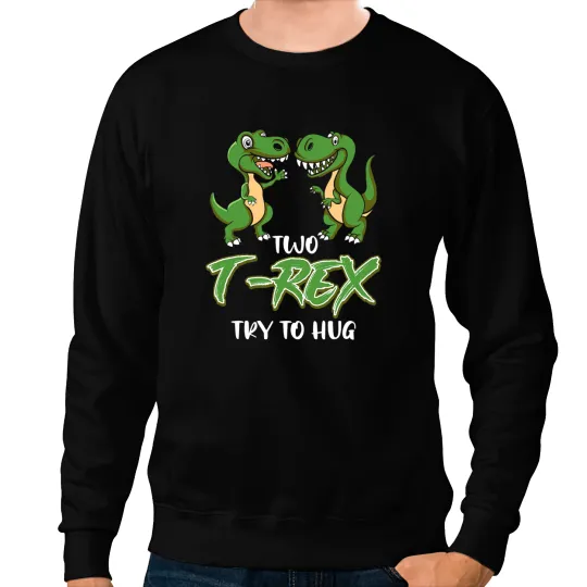 Dinosaur Dino TRex Hug Husband Wife Lover Valentines Day Sweatshirts