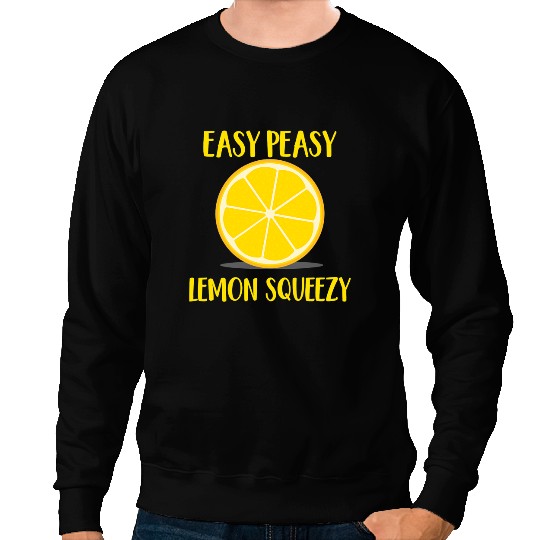 Funny Easy Peasy Lemon Squeezy Lemonade Fruit Gift Sweatshirts