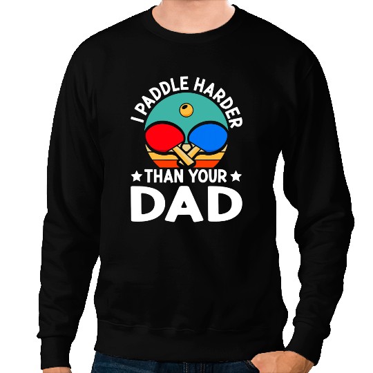 Table Tennis PP Ping Pong Table Tennis Paddle Player Harder Sweatshirts