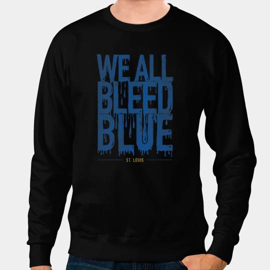 Hockey Gift We all bleed blue fan St. Louis PlayOffs Hockey Sweatshirts