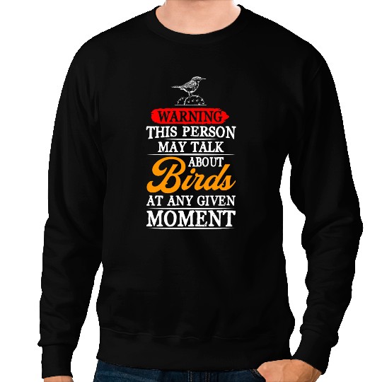 May Talk About Birds At Any Moment Birding Birdwatching Sweatshirts