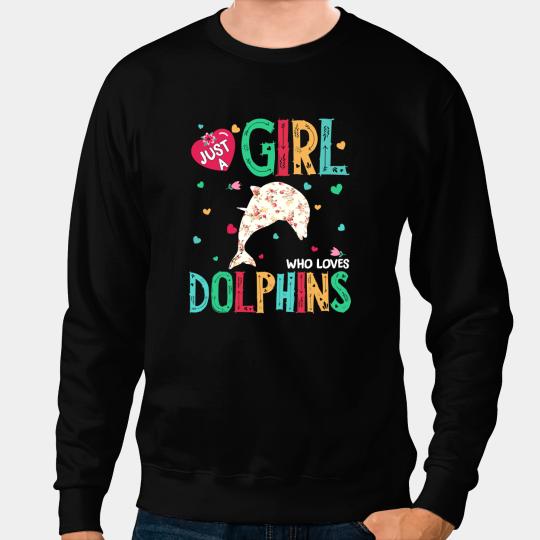 Dolphin Gift Ocean Just A Girl Who Loves Dolphins Flower Women ZooKeeper 48 Sweatshirts