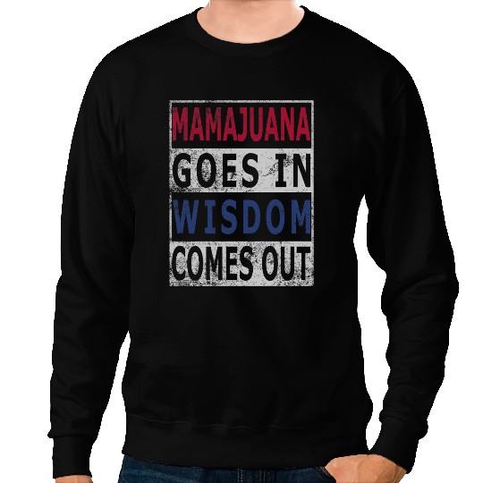 Mamajuana goes in wisdom comes out Dominican Republic flag Sweatshirts