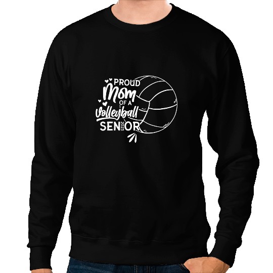 Volleyball Gift Proud Mom of a Volleyball Senior 5 Sweatshirts