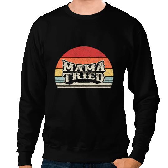 Retro vintages Mama Tried Country Outlaw Music 1 Sweatshirts