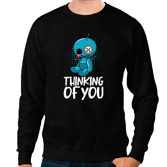 Thinking Of You Voodoo Dolls Cute And Creepy For Men Women 12 Sweatshirts