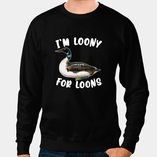 Funny Loon Bird Lover Birding Birdwatching Sweatshirts