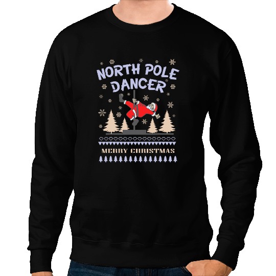 Pole Dance Fun Graphic Santa Claus North Pole Dancer Gift Sweatshirts